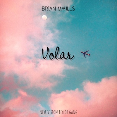 Volar (feat. Brian Maylls) - Single