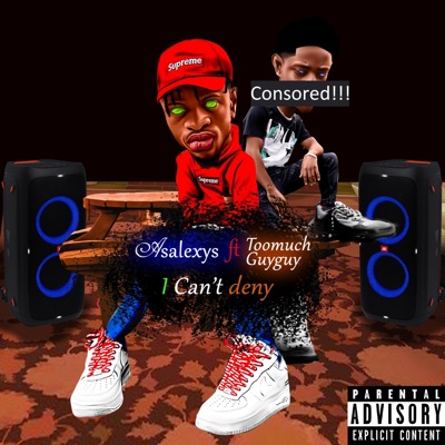 I Can't Deny (feat. Toomuchguyguy) - Single