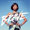 Brave - MORIAH