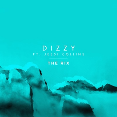Dizzy (feat. Jessi Collins) - Single