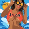 Admiral T Splash (feat. Admiral T) Splash (feat. Admiral T) - Single