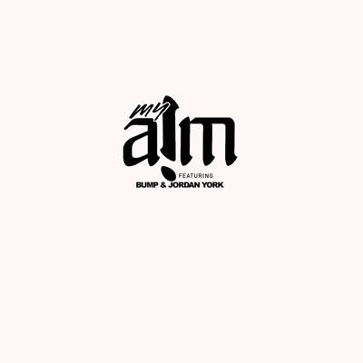 My AIM (feat. Bump & Jordan York) - Single