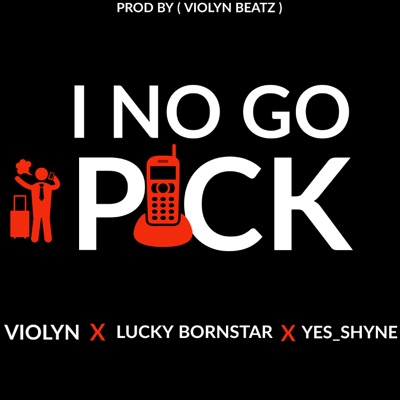 I No Go Pick (feat. Lucky Bronstar & Yes_Shyne) - Single
