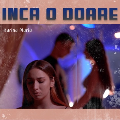 Inca O Doare (feat. CHRISS) - Single
