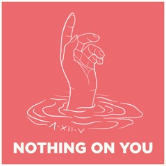 Nothing On You - EP