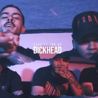 DICKHEAD (feat. Jon HP) - Single