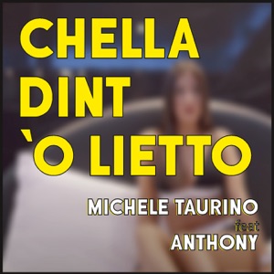 Chella dint'o lietto (feat. Anthony)