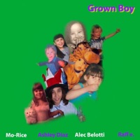 Grown Boy (feat. Alec Bellotti, Ashley Diaz & Raffe.) - Single - Mo-Rice