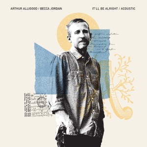 It'll Be Alright (feat. Becca Jordan) [Acoustic Version] [Acoustic Version] - Single