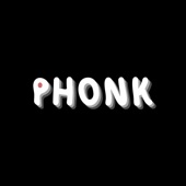 Phonk (feat. Phonky Town & PHONK REMIX) [Phonky Town Remix] artwork