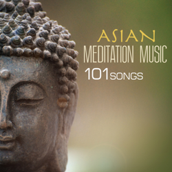 Asian Meditation Music - 101 Songs for Yoga, Sleep &amp; Spa Relaxation - Asian Meditation Music Collective Cover Art