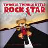 Rockstar - Twinkle Twinkle Little Rock Star