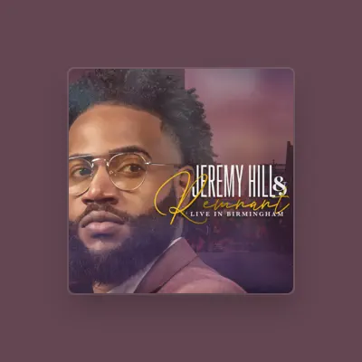 Listen to Jeremy Hill and Remnant, watch music videos, read bio, see tour dates & more!