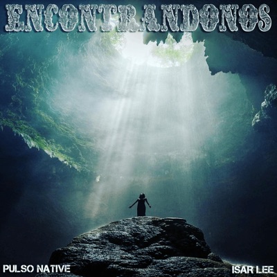 Encontrandonos (feat. Isar Lee) - Single