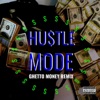 Hustle Mode (Ghetto Money Remix) [feat. Aoq] - Single