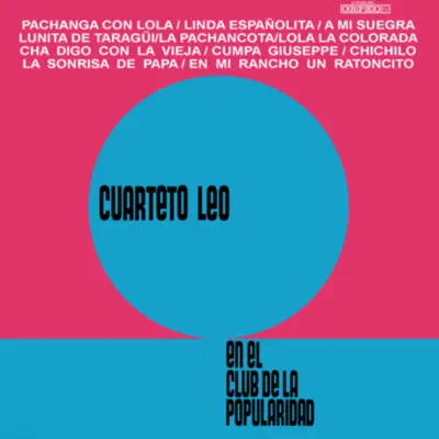 Cuarteto Leo en el Club de la Popularidad - Cuarteto Leo Cuarteto Leo en el Club de la Popularidad - Cuarteto Leo