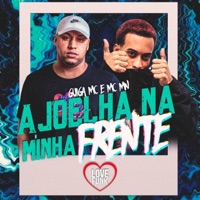 Ajoelha na Minha Frente - Single - MC MN & Guiga MC