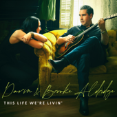 This Life We're Livin' - Darin & Brooke Aldridge