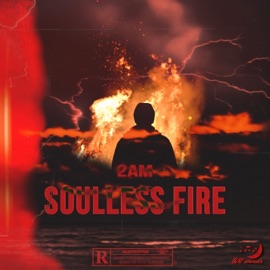Soulless Fire 2inTheAM