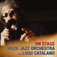 On Stage (feat. Luigi Catalano) - Single - Muze Jazz Orchestra