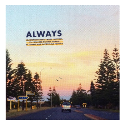 ALWAYS (feat. Rosarrie, Ok2222, fcj & Park Bird) - Single