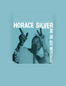 Listen to Horace Silver & The Jazz Messengers, watch music videos, read bio, see tour dates & more!