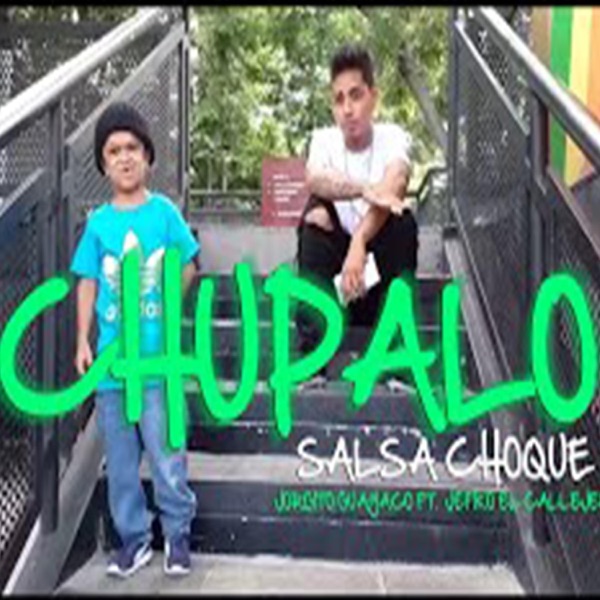 Chupalo Salsa Choke (feat. Jorgito El Guayaco)