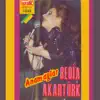 Bedia Akartürk - Şafak Söktü