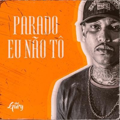 Parado Eu Não Tô - Single