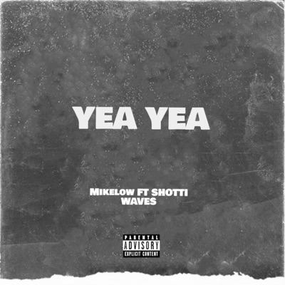 YEA YEA (feat. Shotti Wavez) - Single
