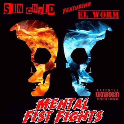 Mental Fist Fights (feat. EL Worm) - Single