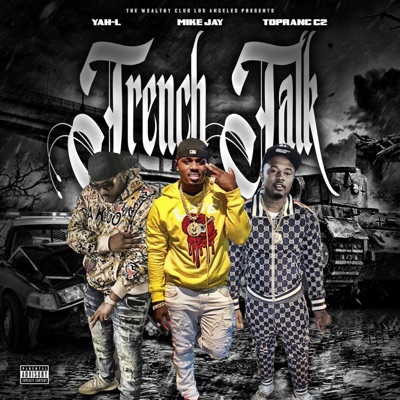 Trench Talk (feat. TopRanc C2 & Yah-L) - Single