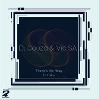 There's No Way (feat. Vic SA & Fako) [Edit] - Single - Dj Couza