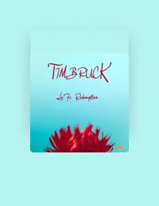收听 Timbruck、观看音乐视频、阅读小传、查看巡演日期等 ！