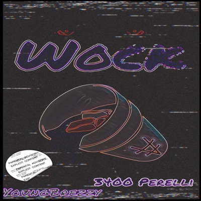 Wock (feat. 3400 Perelli) - Single