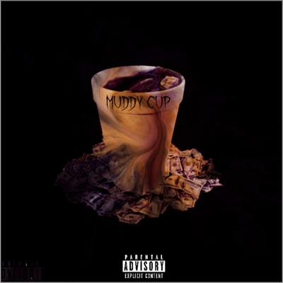 Muddy Cup (feat. Selfmade Cooly) - Single