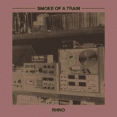 RHNO - Smoke of a Train