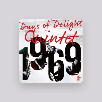 Listen to Days of Delight Quintet, watch music videos, read bio, see tour dates & more!