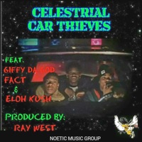 CELESTRIAL CAR THIEVES (feat. GIFFY DA GOD & FACT) - Single - Eloh Kush