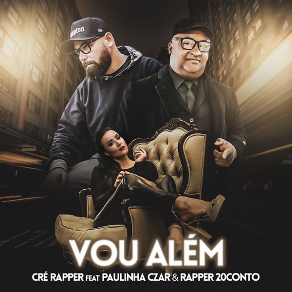 Cover of Vou Além (feat. Cre Rapper & Paulinha Czar) - Single