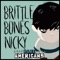 Brittle Bones Nicky - Rare Americans lyrics