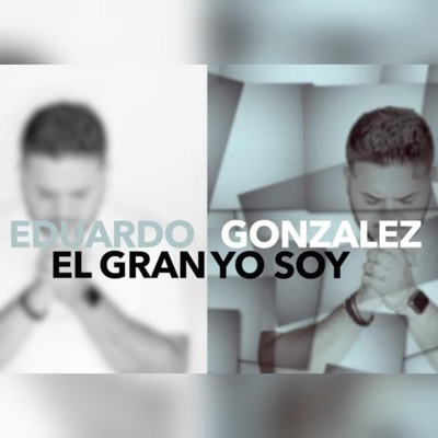 El gran yo soy (feat. Edu Gonzalez) - Single