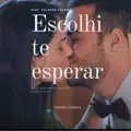 Escolhi te esperar