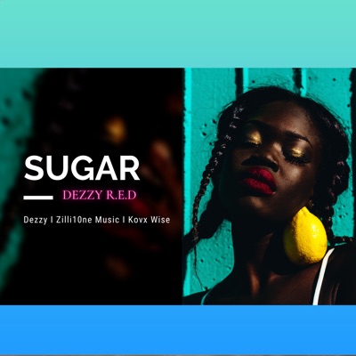 Sugar (feat. Kovx Wise) [1] - Single