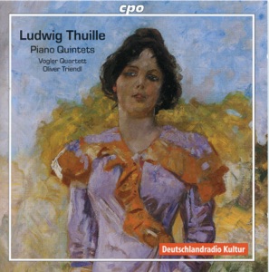 Thuille: Piano Quintets