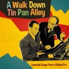 A Walk Down Tin Pan Alley: Essential Songs from a Golden Era