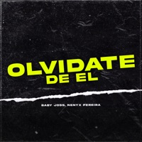 Olvidate de El - Single - Baby Joss & Nenyx Pereira