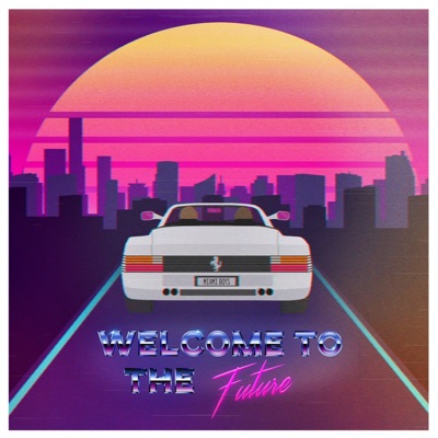 Welcome to the Future - EP