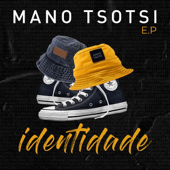 Identidade - Mano Tsotsi