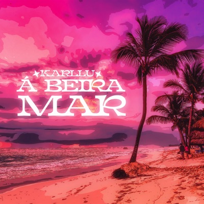 À Beira do Mar - Single